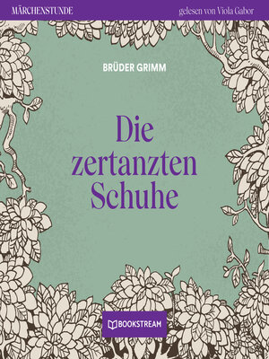 cover image of Die zertanzten Schuhe--Märchenstunde, Folge 155